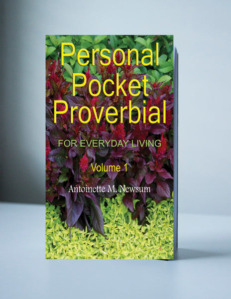 Personal Pocket Proverbial for Everyday Living Volume 1